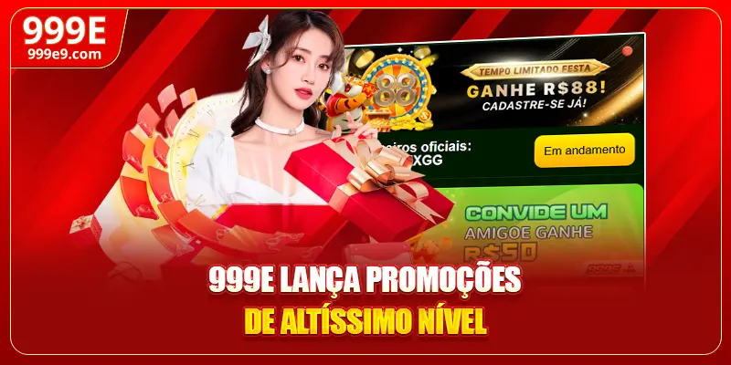 999E lança promoções de altíssimo nível