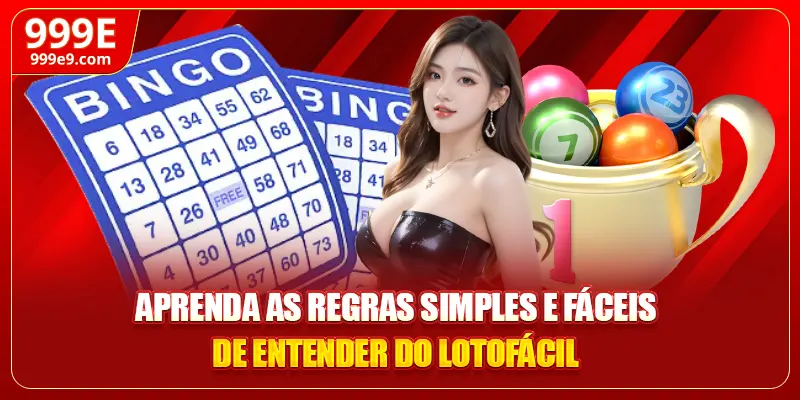 Aprenda as regras simples e fáceis de entender do Lotofácil