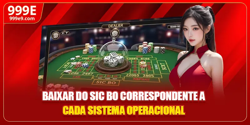 Baixar do Sic Bo correspondente a cada sistema operacional