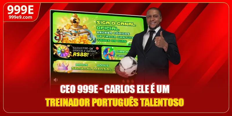 CEO 999E - Carlos ele é um treinador português talentoso