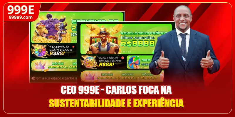 CEO 999E-Carlos foca na sustentabilidade e experiência
