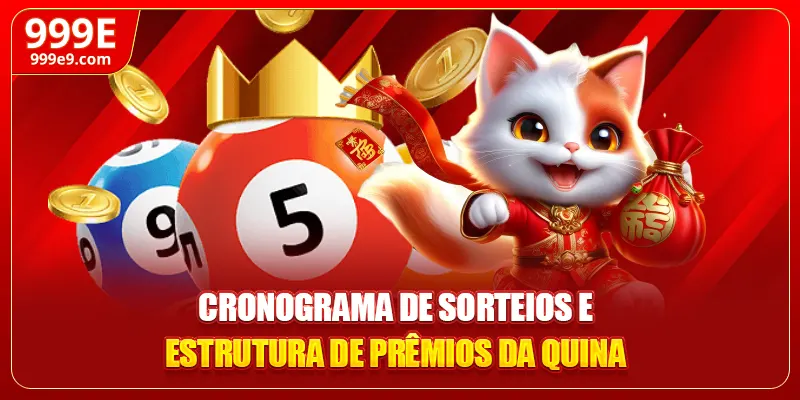 Cronograma de sorteios e estrutura de prêmios da Quina