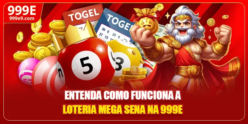 Entenda como funciona a loteria Mega Sena na 999E