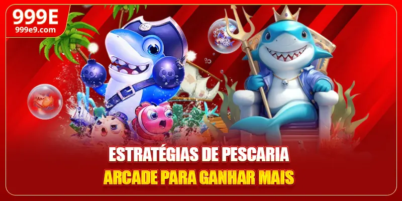 Estratégias de pescaria arcade para ganhar mais