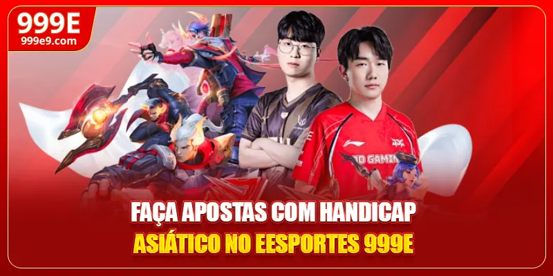 Faça apostas com handicap asiático no Esportes 999E