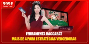 Ferramenta Baccarat - Mais De 4 Para Estratégias Vencedoras