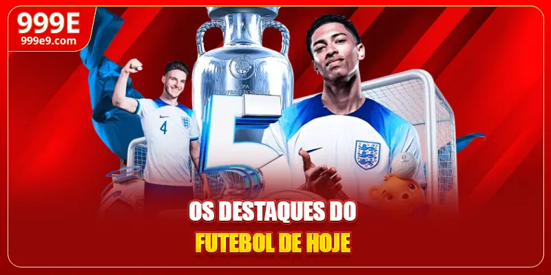 Os destaques do Futebol de Hoje