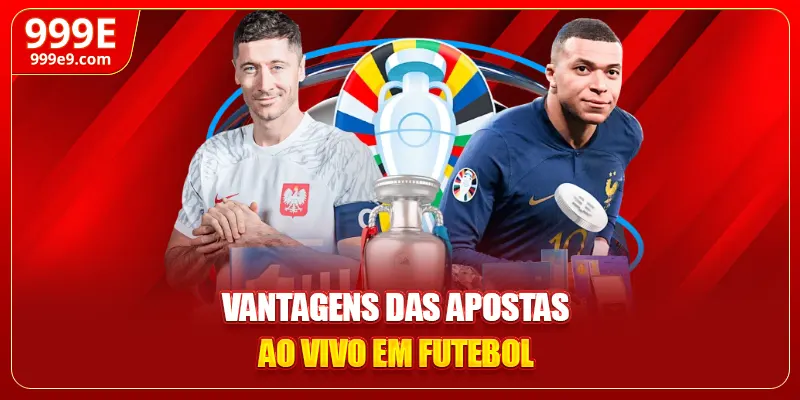 Vantagens das apostas ao vivo em futebol